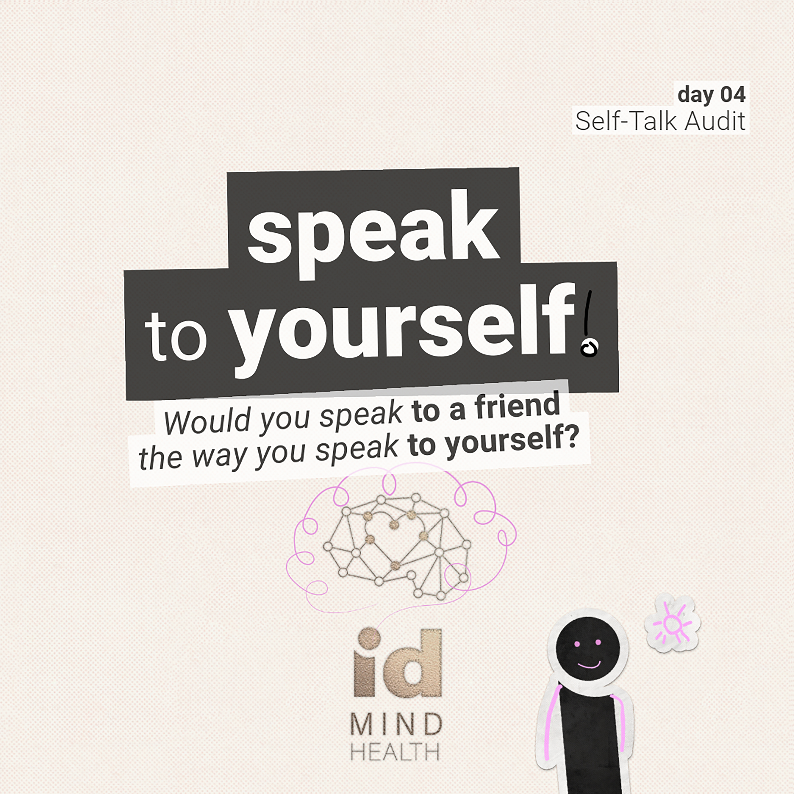 "speak to yourself" 04 self-talk-audit, stress awareness-month 2025: "lead-with-love" 30 day guide by idMind.health